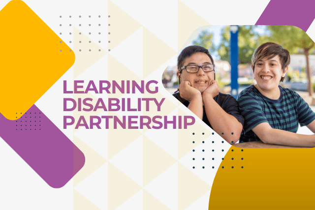 This image has the words Learning Disability Partnership and an image of a young man and woman with learning disabilities smiling.